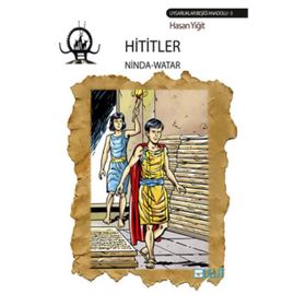 Hititler - Ninda Watar - Hasan Yiğit