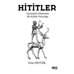 Hititler - Onur Ertürk