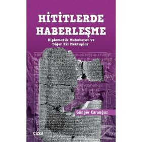Hititlerde Haberleşme - Güngör Karauğuz