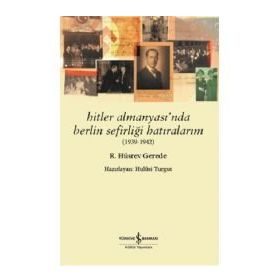 Hitler Almanyası'nda Berlin Sefirliği Hatıralarım 1939-1942 - R. Hüsrev Gerede