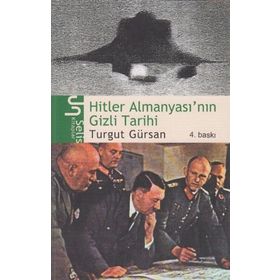 HITLER ALMANYASI'NIN GIZLI TARIHI - TURGUT GÜRSAN