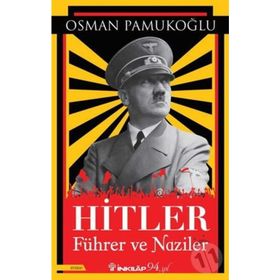 Hitler - Führer ve Naziler Osman Pamukoğlu