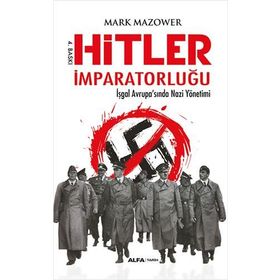 Hitler İmparatorluğu - Mark Mazower - Alfa Yayınları