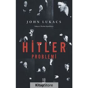 Hitler Problemi - John Lukacs