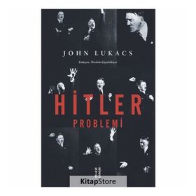 Hitler Problemi - John Lukacs