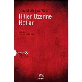 Hitler Üzerine Notlar - Sebastian Haffner