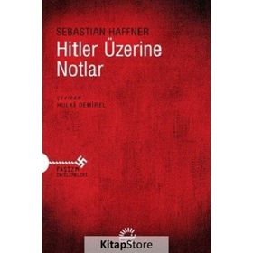 Hitler Üzerine Notlar - Sebastian Haffner