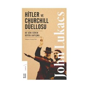 Hitler ve Churchill Düellosu - Zeynep Türk