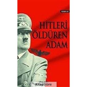 HITLERI ÖLDÜREN ADAM - ANONIM