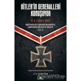 Hitler’in Generalleri Konuşuyor - Basil Henry Liddell Hart