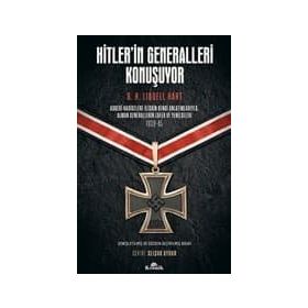 HITLERIN GENERALLERI KONUŞUYOR - H. B. LIDDEL HART