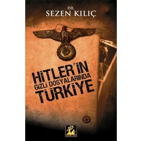 HITLER'IN GIZLI DOSYALARINDA TÜRKIYE - GENEL