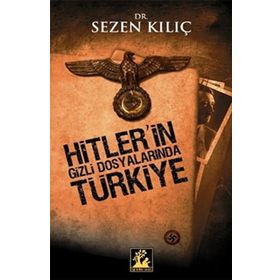 HITLER'IN GIZLI DOSYALARINDA TÜRKIYE - GENEL