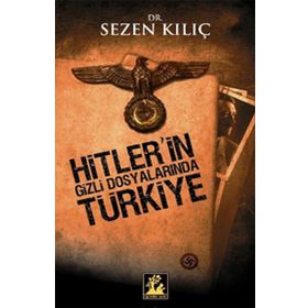 HITLER'IN GIZLI DOSYALARINDA TÜRKIYE - GENEL