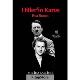 Hitler'in Karısı Eva Braun - Meliha Kallimci