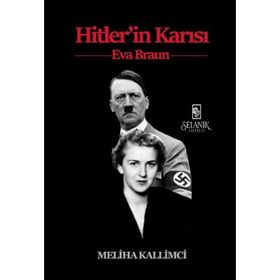Hitler'in Karısı Eva Braun - Meliha Kallimci
