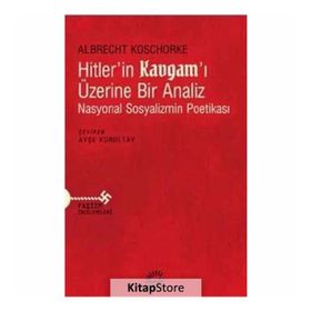 Hitler'in Kavgam'ı Üzerine Bir Analiz - Albrecht Koschorke