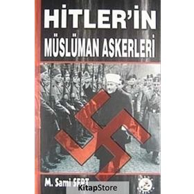 HITLER'IN MÜSLÜMAN ASKERLERI - GENEL