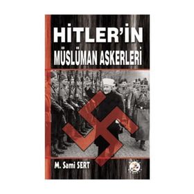 HITLER'IN MÜSLÜMAN ASKERLERI - GENEL