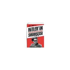 Hitler'in Savaşçısı - SS Albay Joachim Peiper'ın Hayatı ve Savaşları - Danny S. Parker
