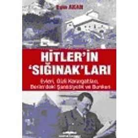HITLER'IN 'SIĞINAK'LARI EVLERI GIZLI KARARGAHLARI BERLIN'DEKI ŞANSÖLYELİK VE BUNKERI - ESIN AKAN