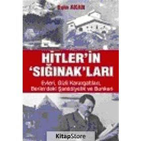 HITLER'IN 'SIĞINAK'LARI EVLERI GIZLI KARARGAHLARI BERLIN'DEKI ŞANSÖLYELİK VE BUNKERI - ESIN AKAN