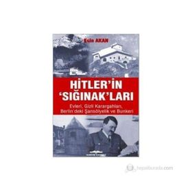 HITLER'IN 'SIĞINAK'LARI EVLERI GIZLI KARARGAHLARI BERLIN'DEKI ŞANSÖLYELİK VE BUNKERI - ESIN AKAN