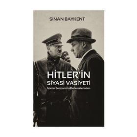 Hitler'in Siyasi Vasiyeti - Sinan Baykent