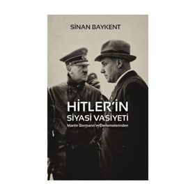 Hitler'in Siyasi Vasiyeti - Sinan Baykent