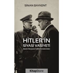 Hitler'in Siyasi Vasiyeti - Sinan Baykent