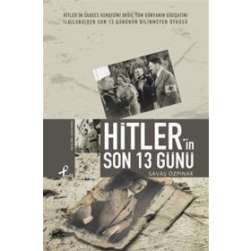 HITLER´IN SON 13 GÜNÜ - SAVAŞ ÖZPINAR