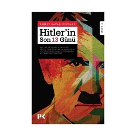 HITLER´IN SON 13 GÜNÜ - SAVAŞ ÖZPINAR