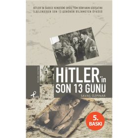 HITLER´IN SON 13 GÜNÜ - SAVAŞ ÖZPINAR