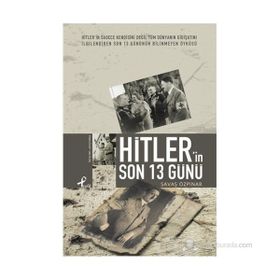 HITLER´IN SON 13 GÜNÜ - SAVAŞ ÖZPINAR