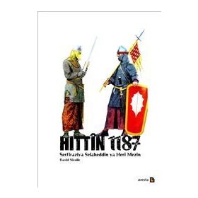 Hittin 1187 - Serfiraziya Heri Mezin ya Selaheddin - David Nicolle
