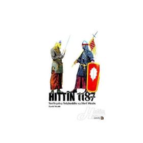 Hittin 1187 - Serfiraziya Heri Mezin ya Selaheddin - David Nicolle