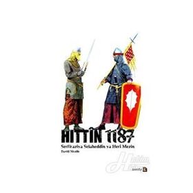 Hittin 1187 - Serfiraziya Heri Mezin ya Selaheddin - David Nicolle