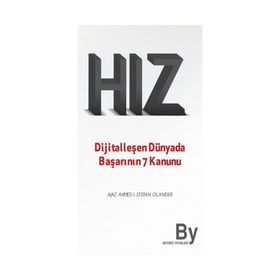 Hız Dijitalleşen Dünyada Başarının 7 Kanunu - Ajaz Ahmed