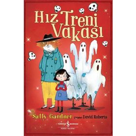 Hız Treni Vakası - Sally Gardner