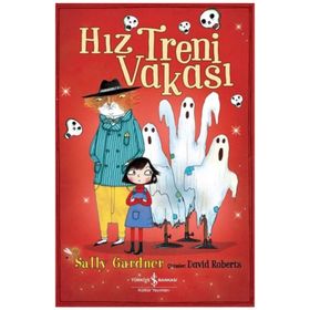 Hız Treni Vakası - Sally Gardner