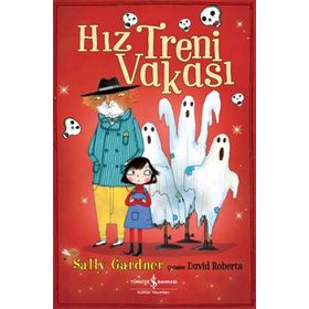 Hız Treni Vakası - Sally Gardner