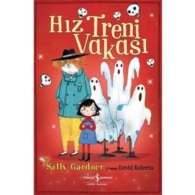 Hız Treni Vakası - Sally Gardner