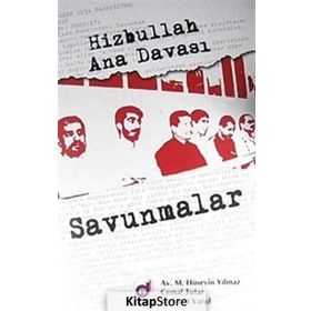 HIZBULLAH ANA DAVASI SAVUNMALAR - MEHMET VAROL;M. HÜSEYİN YILMAZ;CEMAL TUTAR