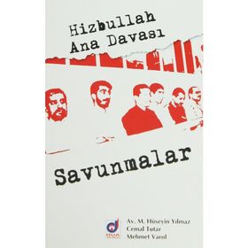 HIZBULLAH ANA DAVASI SAVUNMALAR - MEHMET VAROL;M. HÜSEYİN YILMAZ;CEMAL TUTAR