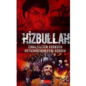 HIZBULLAH İŞGALCİLERİN KORKUSU ORTADOĞU´NUN YENI ORDUSU - HALIL ÇELİK, MEHMET ALI SOYDAN