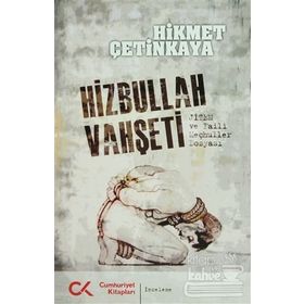 HIZBULLAH VAHŞETİ JITEM VE FAILI MEÇHULLER DOSYASI - HIKMET ÇETİNKAYA