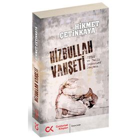 HIZBULLAH VAHŞETİ JITEM VE FAILI MEÇHULLER DOSYASI - HIKMET ÇETİNKAYA
