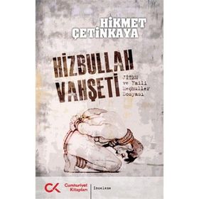 HIZBULLAH VAHŞETİ JITEM VE FAILI MEÇHULLER DOSYASI - HIKMET ÇETİNKAYA