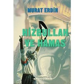 HIZBULLAH VE HAMAS - MURAT ERDIN