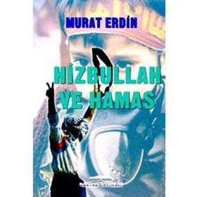 HIZBULLAH VE HAMAS - MURAT ERDIN